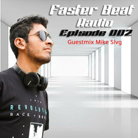 Faster Beat Radio 002 by Septhoz (Guestmix Mike Slvg) by Septhoz