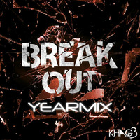 Break Out YEARMIX 2017 by Break Out by KHAG3