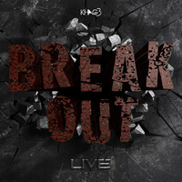 Break Out #Live 2 by Break Out by KHAG3