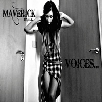 Voices... by Maverick Hill