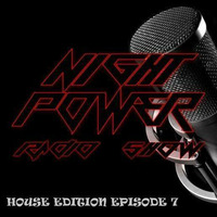 NIGHT POWER EPISODE 7 HOUSE EDITION by Braulio J. Ortiz Rodriguez