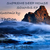 Supreme Deep House Sounds  57(Guestmix by TheDon) by Sbonelo Mseleku