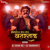 Ararara Khatarnak (Remix) - Dj Kiran (NG) &amp; Dj Shubham K by Vaibhav Asabe