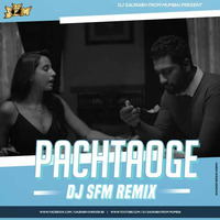 Pachtaoge ft Arijit Singh - Dj S.F.M Remix by Vaibhav Asabe