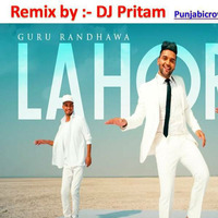 LAHORE (Remix by DJ PRITAM) 9899298966 , 9871188892 by Pritam Singh