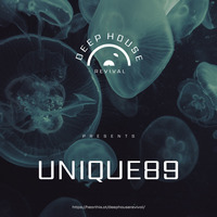 DeepHouseRevival # 28 Set By UniQue89 by Deep House Revival