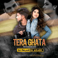 Tera Ghata -  Deejay Palak &amp; Dj Akash (Reggaeton Mix) by Deejay Palak