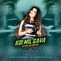 Koi Mil Gaya ( Remix) - Deejay Palak by Deejay Palak