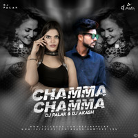 Chamma Chamma - Dj Palak &amp; Dj Akash (Remix) by Deejay Palak