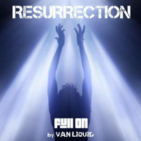 &quot;Resurrection&quot; Full On Psy Trance Mix 28032018 by VAN_LIQUID