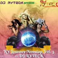 RY Journey Nonstop Vol. 3 - DJ Ryteck by DJ Ryteck