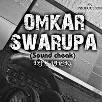 Omkar swarupa (sound cheak)Dj Sai (SR) by DJ SAI (SR)