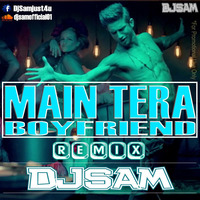 MAIN TERA BOYFRIEND (RAABTA) (REMIX) (DEMO) - DJ SAM by djsam