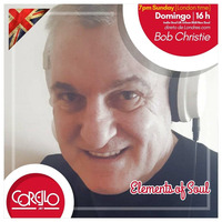 Bob Christie Elements of Soul  On Corello.net 18-4-21 by  Bob Christie  DJ & Radio