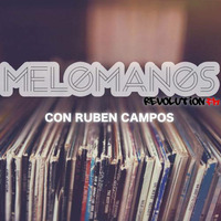 PODCAST MELOMANOS 27 ABRIL by Ruben Campos