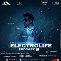 Electrolife Podcast 2.0 |Nonstop Bollywood| DJ DYK INDIA by DYK INDIA 🇮🇳