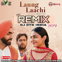 Laung Laachi (2k19 Desi Remix) DJ DYK INDIA by DYK INDIA 🇮🇳