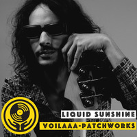 Show #139 - Voilaaa Patchworks - Liquid Sunshine @ 2XX FM - 01-04-2021 by Liquid Sunshine Sound System
