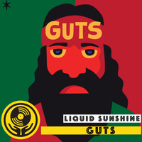 Show #142 - Guts - Liquid Sunshine @ 2XX FM - 06-05-2021 by Liquid Sunshine Sound System