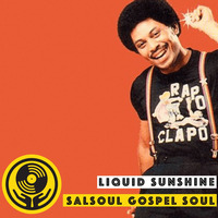 Show #59 - Salsoul Gospel Soul - Liquid Sunshine @ The Face Radio, The Soul of Brooklyn - 01-06-2021 by Liquid Sunshine Sound System
