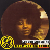 Show #145 - Seductive Disco Sounds - Liquid Sunshine @ 2XX FM - 10-06-2021 by Liquid Sunshine Sound System
