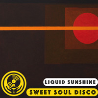 Show #153 - Sweet Soul Disco - Liquid Sunshine @ 2XX FM - 02-09-2021 by Liquid Sunshine Sound System