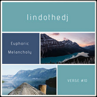 lindothedj - euphoric melancholy #10th verse by lindothedj