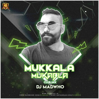 mukkala mukabla Remix -DJ MADWHO (DJMADWHO.COM for free mp3) by DJ MADWHO