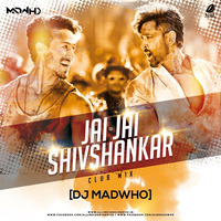 Jai Jai Shiv Shankar --DJ Madwho remix (DJMADWHO.COM for free mp3) by DJ MADWHO