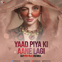 Yaad Piya Ki Aane Lagi Remix -DJ MADWHO (DJMADWHO.COM for free mp3) by DJ MADWHO