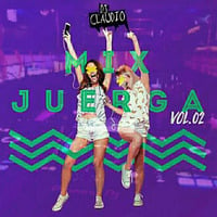 Mix Juerga Vol .2 Dj Claudio by DJ CLAUDIO