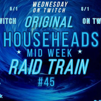 Original HouseHeads MidWeek Raid Train 45 by DJ Daddy Bob