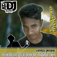 Chole Geco Tate Ki (Hard Bass) DJ AR RoNy by DJ AR RoNy Bangladesh