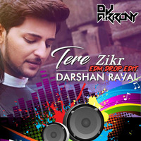 Tera Zikr (EDM Drop Edit) DJ AR RoNy by DJ AR RoNy Bangladesh
