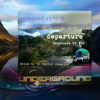 Departure - Deephouse GP #34 mixed by DJ Enrico John Undergroud Frequency by elektro1506