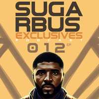 Sugarbus exclusive radio show ep. 012 by Sugarbus