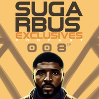 Sugarbus exclusive Radio Show Ep. 008 by Sugarbus