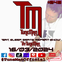 TuneMan presents &quot;Eat Sleep, Beats, Repeat&quot; - Recorded live by TuneMan Official 16/03/2024 by TuneMan (Official)