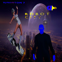 Robot City by 🤖  Deep Trance 7 🤖