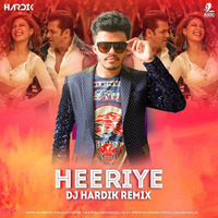 Heeriye (Remix) - DJ Hardik by DJ Hardik