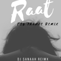 RAAT PSY TRANCE REMIX BY DJ SANAAH 140 BPM by DJ SANAAH