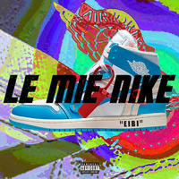 Le mie Nike (Prod. MaaBeatz) by Eibi