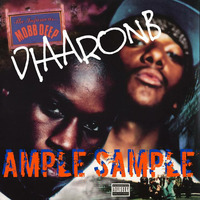 Ample Sample: Mobb Deep  (The Infamous) by DJAARONB presents:  AMPLE SAMPLE