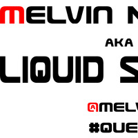 Liquid Static @ Quest London Radio (04JUN) by Melvin Naidoo - Liquid Static