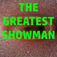 Every Word From THE GREATEST SHOWMAN In Alphabetical Order by Matthew Lee Knowles