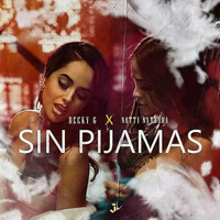 Sin Pijama - Becky G ft Natti Natasha .. (Bootleg Remix) • [ Ðj LΘKY FLΘW ] 2018 • by DJ Loky Flow (Perù)