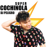 ✅ 097 - Super Cochinola - DJ Peligro ✘ [ DJ LOKY FLOW ] • 2O19 by DJ Loky Flow (Perù)