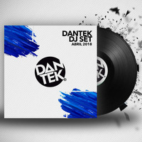 DJ Dantek Set Abril 2018 by DJ Dantek