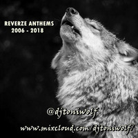 Reverze Anthems 2006-2018 by djtoniwolf