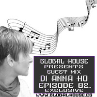 Global House Radio presents: Guest Mix - Di Anna Ho  / Episode 02. (Exclusive) tracklist by DJ M.Records (Official 2)